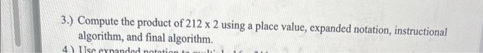 Solved 3.) Compute the product of 212×2 using a place value, | Chegg.com