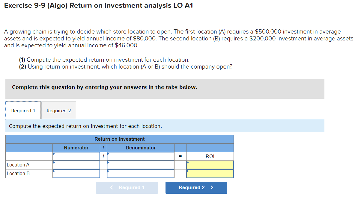 Solved Exercise 9-9 (Algo) ﻿Return on investment analysis LO | Chegg.com