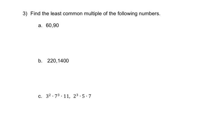 Solved 3) Find the least common multiple of the following | Chegg.com