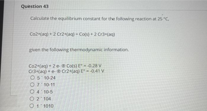 Solved Calculate The Equilibrium Constant For The Following | Chegg.com