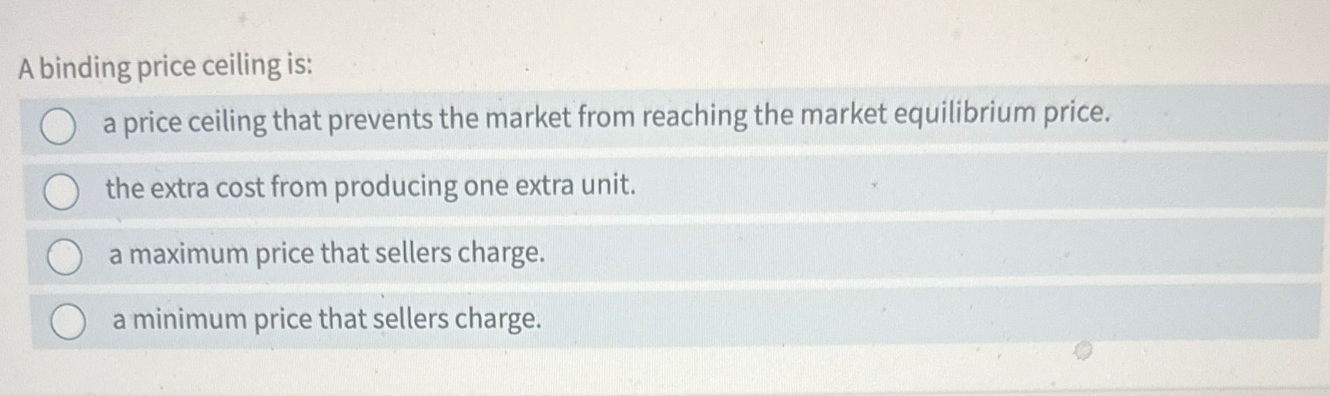 Solved A Binding Price Ceiling Is:a Price Ceiling That | Chegg.com