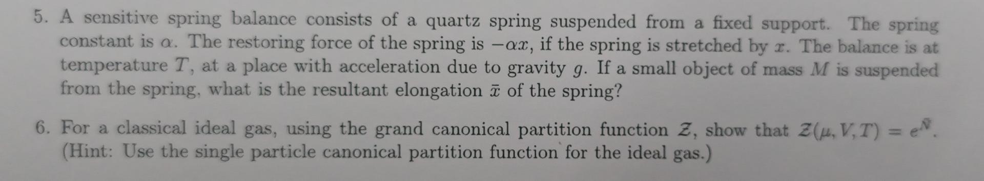 Solved 5. A sensitive spring balance consists of a quartz | Chegg.com