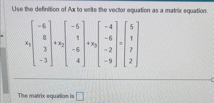 Solved Use the definition of Ax to write the matrix equation | Chegg.com