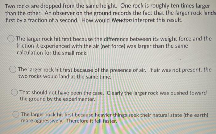 Solved Two rocks are dropped from the same height. One rock | Chegg.com
