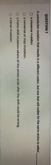 Solved QUESTION 1 A substitution mutation that results in a | Chegg.com