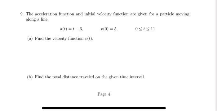 Solved 9. The acceleration function and initial velocity | Chegg.com