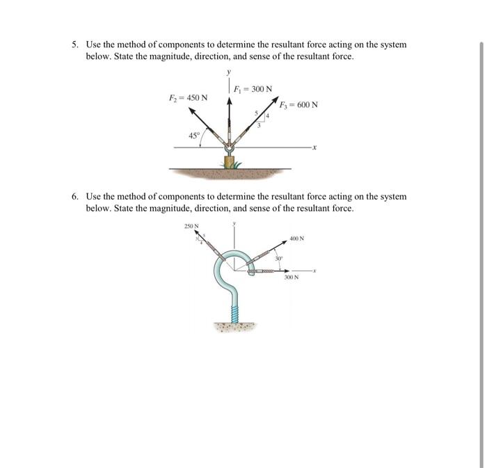 Solved 5. Use the method of components to determine the | Chegg.com