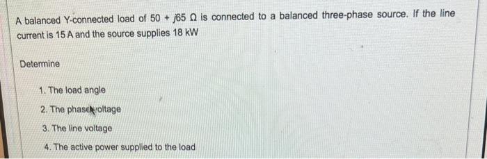 Solved A balanced Y-connected load of 50+j65Ω is connected | Chegg.com