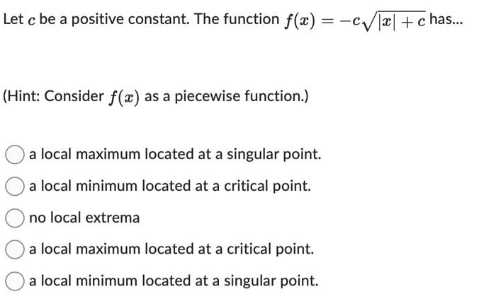 Solved Let c be a positive constant. The function | Chegg.com