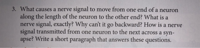 Solved 3. What causes a nerve signal to move from one end of | Chegg.com