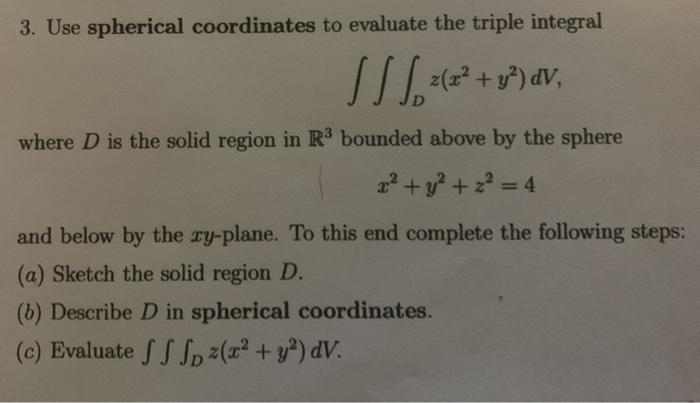 Solved 3. Use spherical coordinates to evaluate the triple | Chegg.com