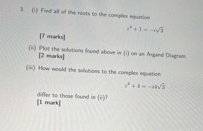 Solved 3. (i) Find All Of The Roots To The Complex Equation | Chegg.com