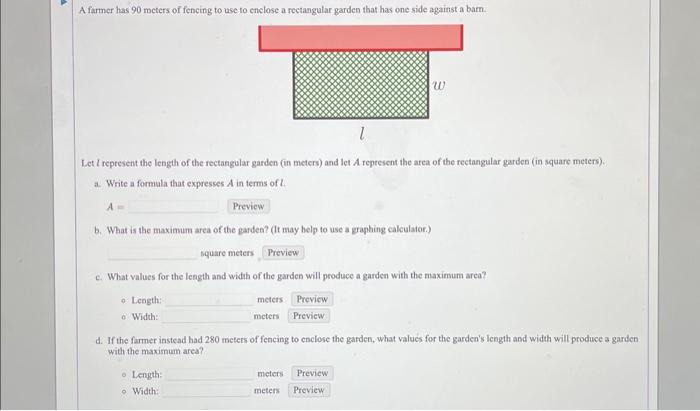 Solved A farmer has 90 meters of fencing to use to enclose a | Chegg.com