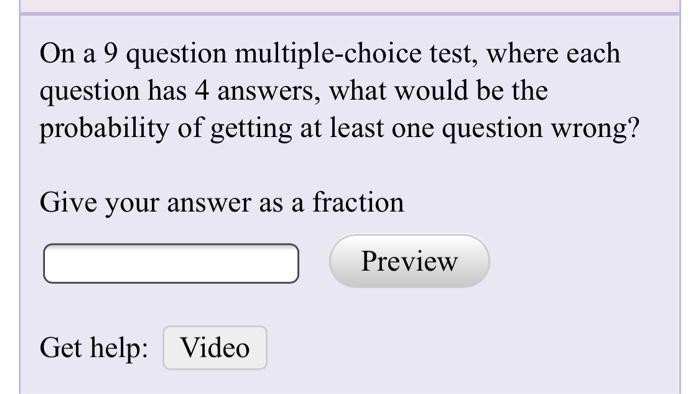 Solved On a 9 question multiple choice test where each Chegg com