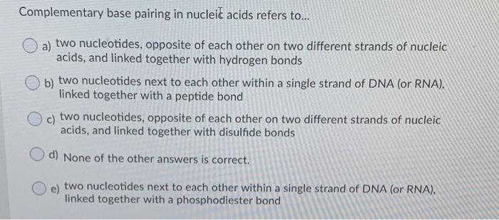 Complementary Base Pairing In Nucleit Acids Refers Chegg Com