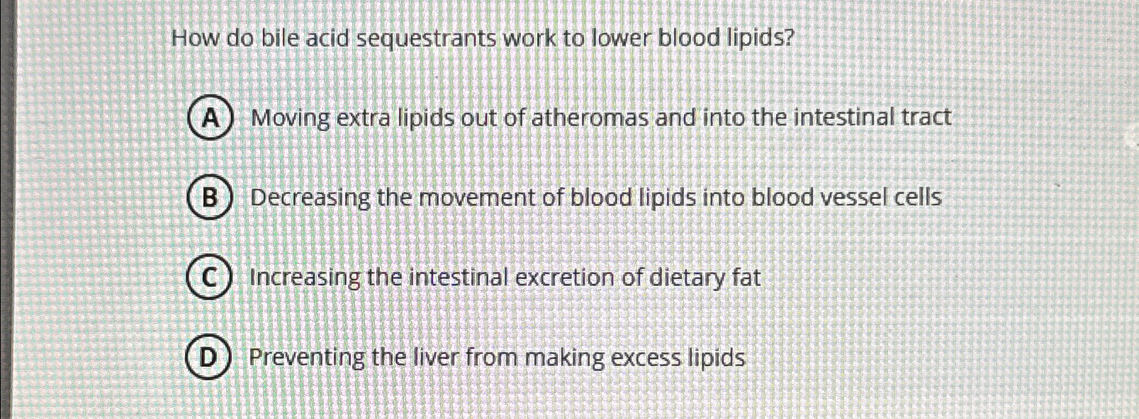 Solved How Do Bile Acid Sequestrants Work To Lower Blood Chegg Com