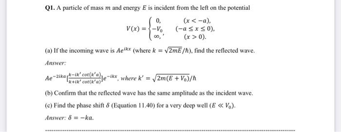 Solved 00 Q1. A particle of mass m and energy E is incident | Chegg.com