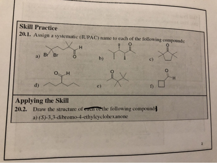 Skill Practice 20 1 Assign A Systematic Iupac Name Chegg 