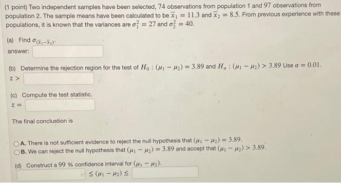 Solved (1 point) Two independent samples have been selected, | Chegg.com