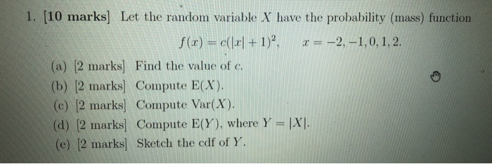 Solved 1. [10 marks) Let the random variable X have the | Chegg.com