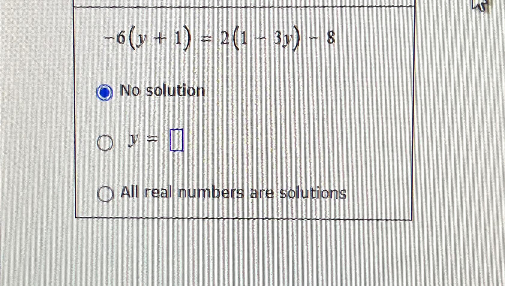 solved-6-y-1-2-1-3y-8no-solutiony-all-real-numbers-are-chegg