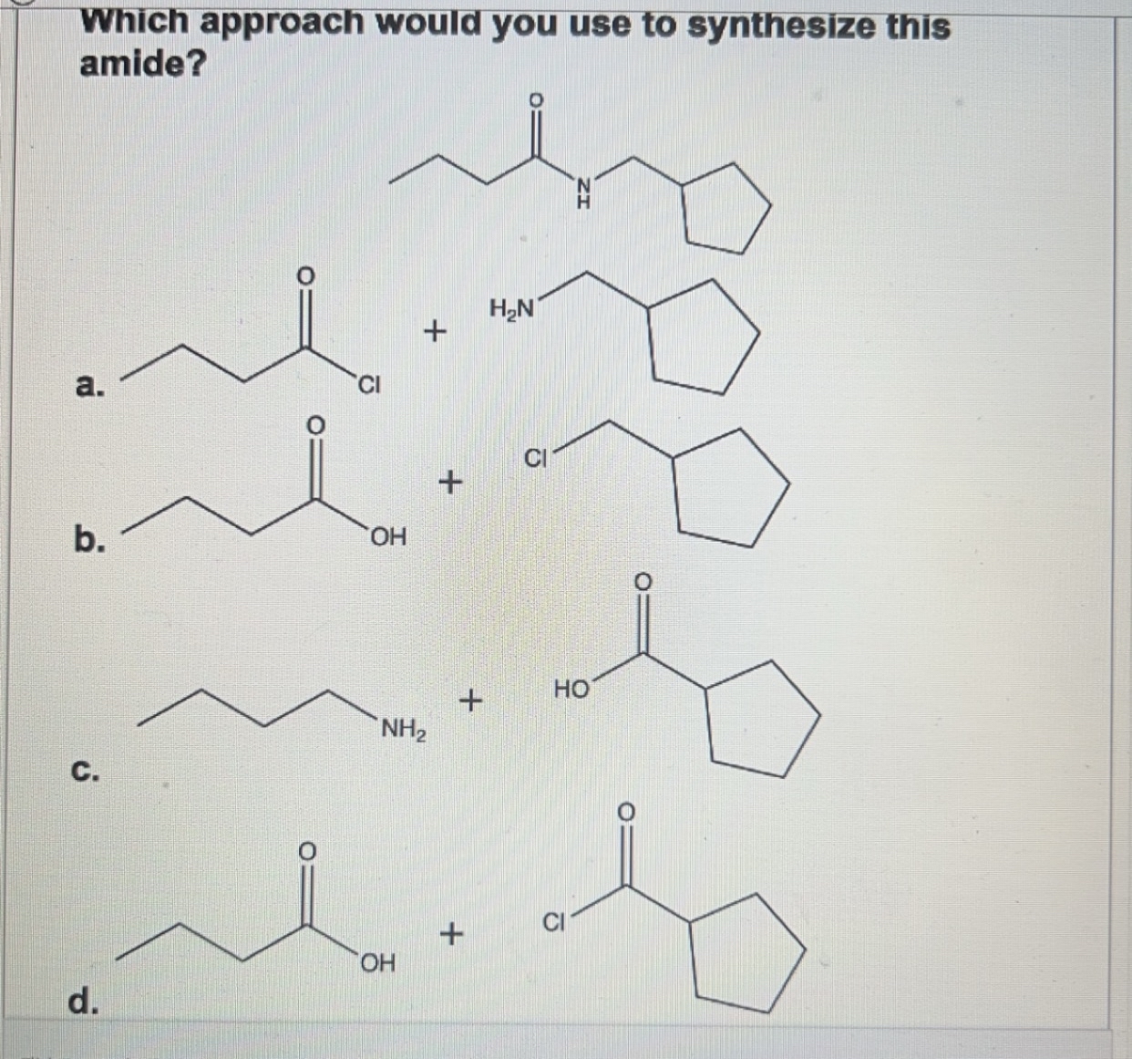 Solved Which approach would you use to synthesize this | Chegg.com