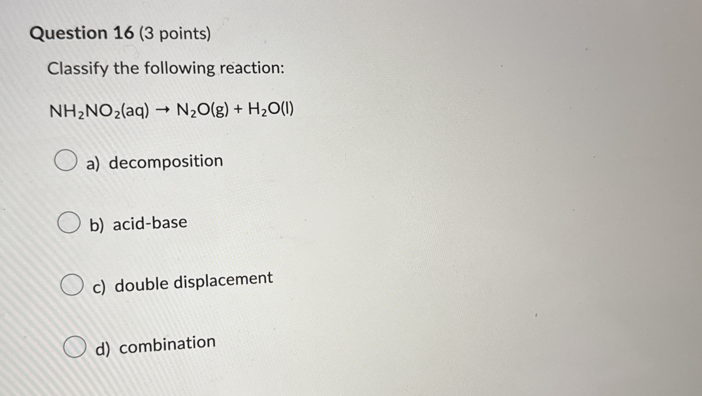 Solved Question 16 (3 ﻿points)Classify the following | Chegg.com