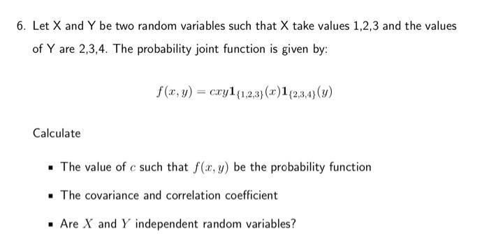 Solved 6. Let X and Y be two random variables such that X | Chegg.com