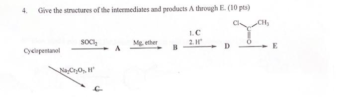 Solved 4. Give the structures of the intermediates and | Chegg.com
