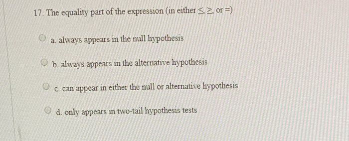 Solved 17. The equality part of the expression (in either