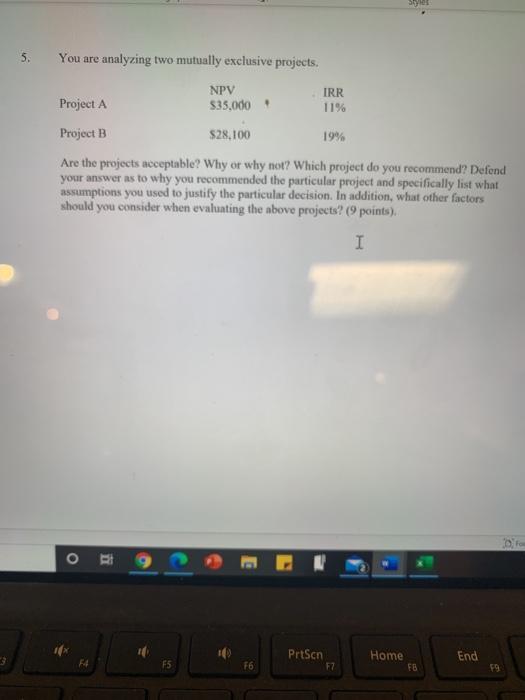 Solved 5. You are analyzing two mutually exclusive projects. | Chegg.com