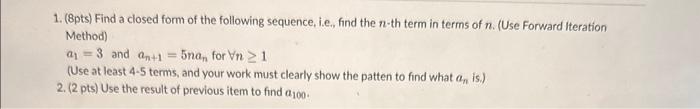 Solved 1. (8pts) Find a closed form of the following | Chegg.com