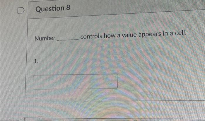 Solved controls how a value appears in a cell. Number 1. | Chegg.com