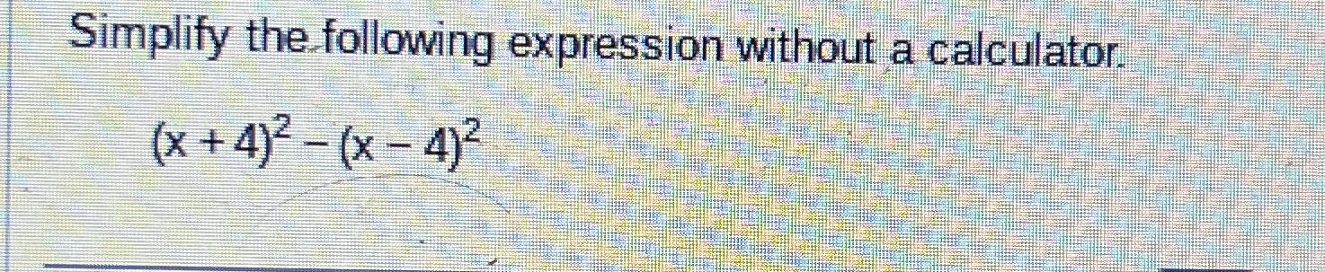solved-simplify-the-following-expression-without-a-chegg