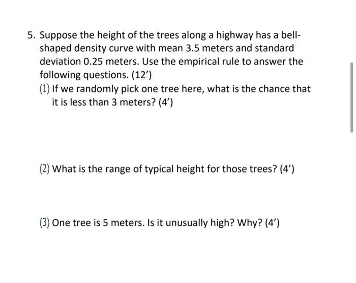 Solved 5. Suppose the height of the trees along a highway | Chegg.com