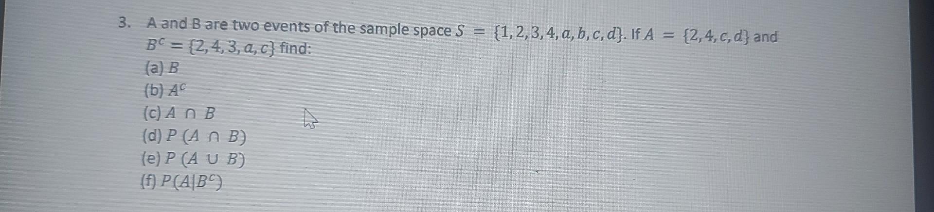 Solved 3. A And B Are Two Events Of The Sample Space | Chegg.com