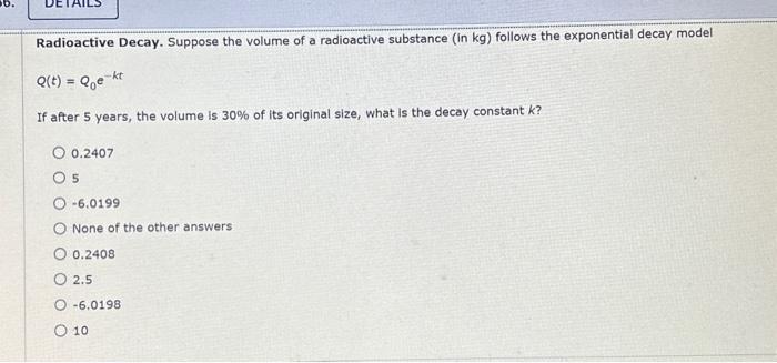Solved Radioactive Decay. Suppose the volume of a | Chegg.com