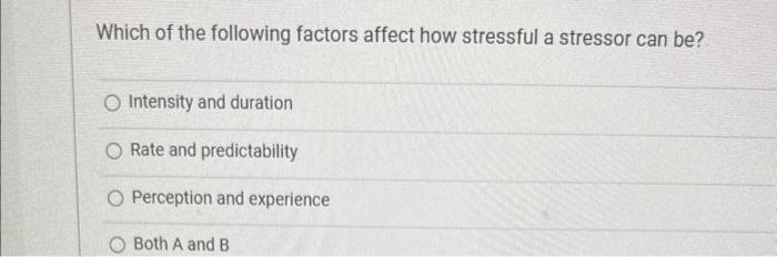 Solved Which of the following factors affect how stressful a | Chegg.com
