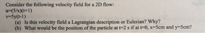 Solved Consider the following velocity field for a 2D flow: | Chegg.com