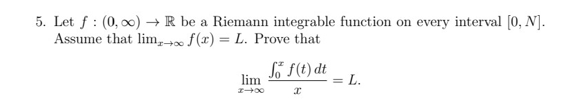 Solved Let f:(0,∞)→R ﻿be a Riemann integrable function on | Chegg.com