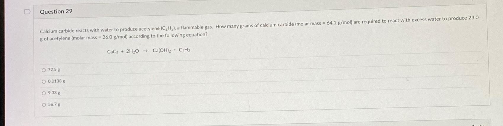 Solved Question 29 G ﻿of Acetylene (molar Mass =26.0gmol ) 