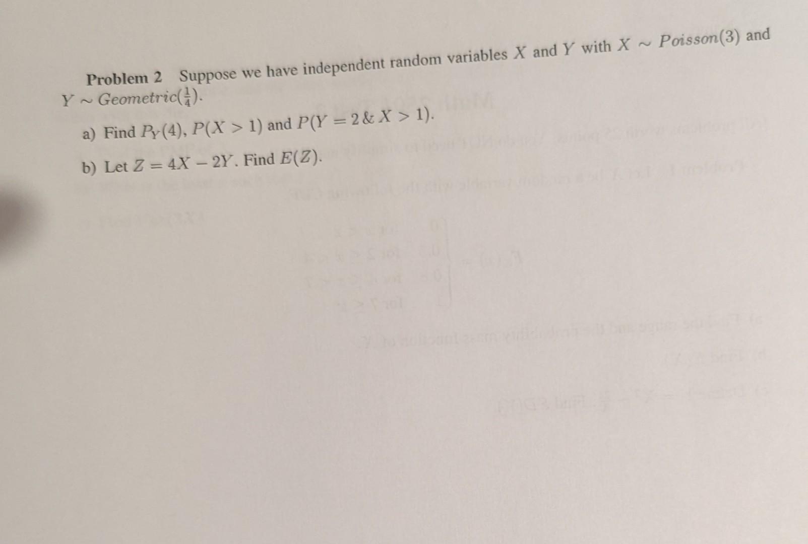 Solved Problem 2 Suppose We Have Independent Random | Chegg.com