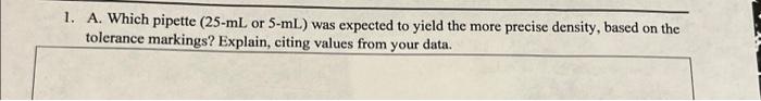 Solved 1. A. Which pipette (25-mL or 5-mL) was expected to | Chegg.com