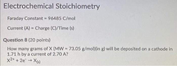 Solved Electrochemical Stoichiometry Faraday Constant = | Chegg.com