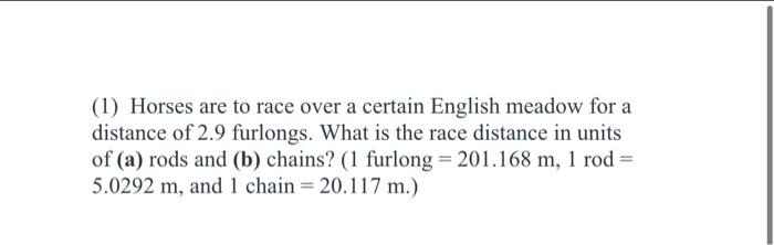 Solved (1) Horses are to race over a certain English meadow | Chegg.com
