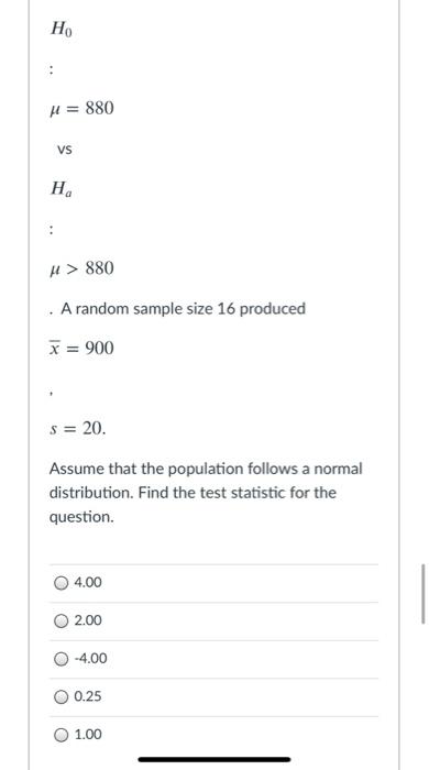 Solved Но M = 880 VS H. : H> 880 A random sample size 16 | Chegg.com