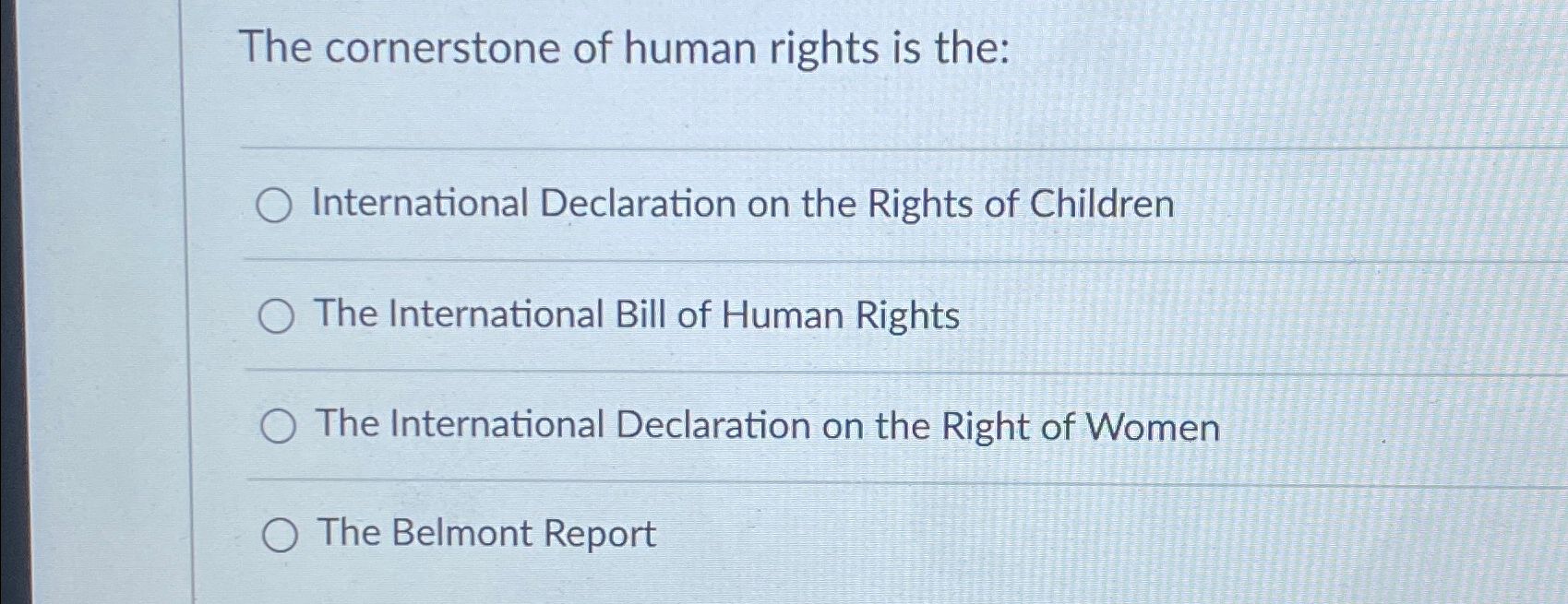 Solved The cornerstone of human rights is the:International | Chegg.com