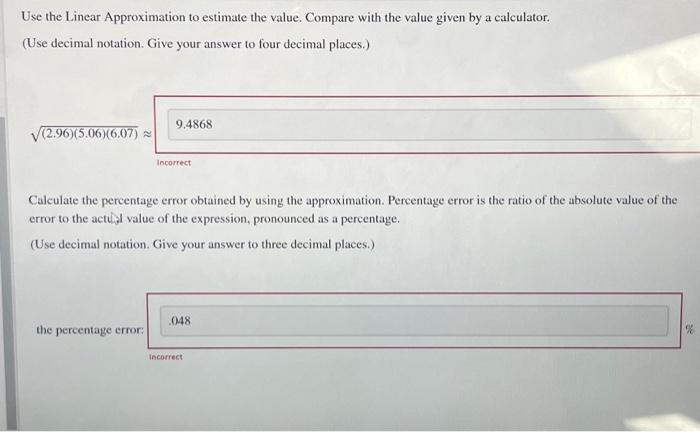 Solved Use the Linear Approximation to estimate the value. | Chegg.com