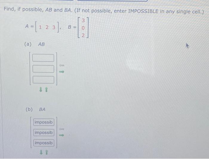 Solved Find, If Possible, AB And BA. (If Not Possible, Enter | Chegg.com