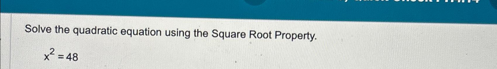 Solved Solve the quadratic equation using the Square Root | Chegg.com